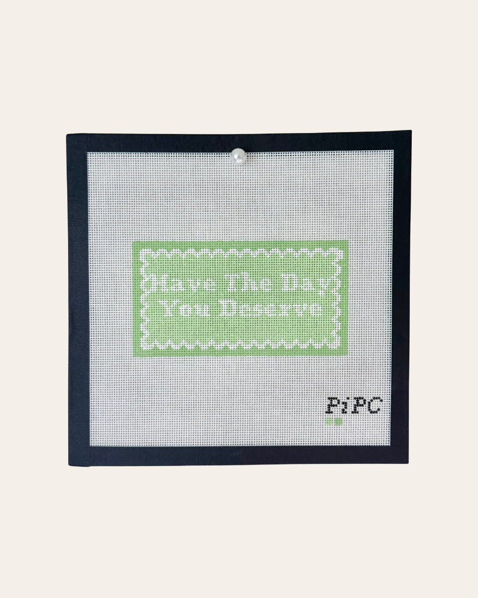 Have the Day you Deserve