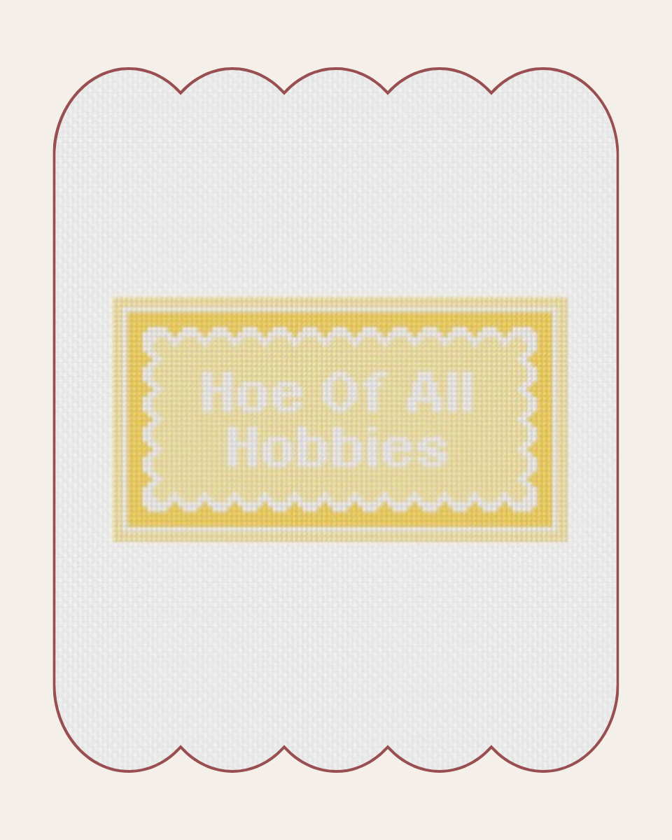 Hoe Of All Hobbies - Cross Stitch Kit