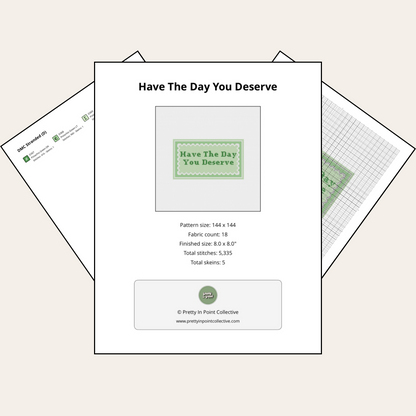 Have The Day You Deserve - Digital Download